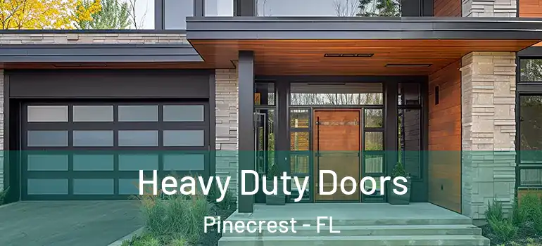  Heavy Duty Doors Pinecrest - FL